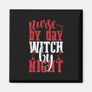 Halloween Nurse By Day Witch By Night Magnet