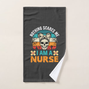 Halloween Nurse Nothing Scares Me Skull Hand Towel