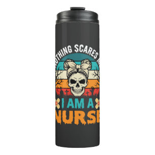 Halloween Nurse Nothing Scares Me Skull Thermal Tumbler