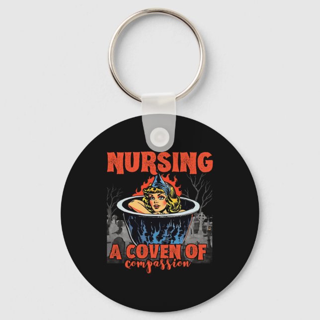 Halloween Nurse - Nursing A Coven Of Compassion  Key Ring (Front)