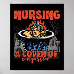 Halloween Nurse - Nursing A Coven Of Compassion Poster