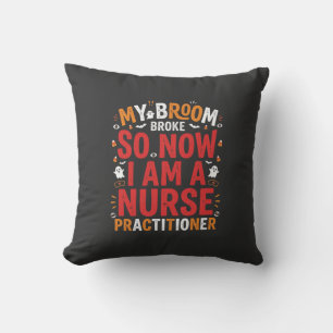Halloween Nurse Practitioner Broom Broke Design Cushion