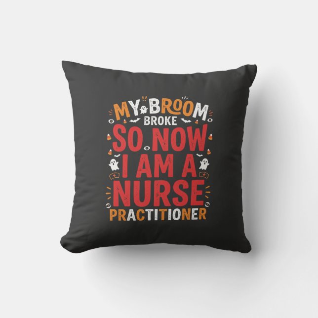 Halloween Nurse Practitioner Broom Broke Design Cushion (Front)