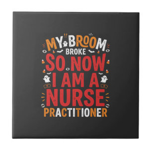 Halloween Nurse Practitioner Broom Broke Design Tile
