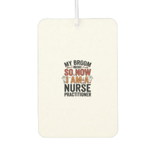 Halloween Nurse Practitioner Broom Broke Vintage D Car Air Freshener