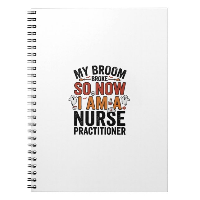 Halloween Nurse Practitioner Broom Broke Vintage D Notebook (Front)