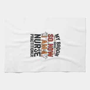 Halloween Nurse Practitioner Broom Broke Vintage D Tea Towel