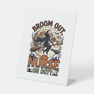 Halloween Nurse Shirt Funny Witch Broom Design_1 Pedestal Sign