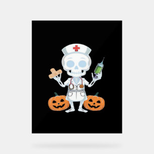 Halloween Nurse Skeleton Funny Joke Essential T-Sh Acrylic Sign
