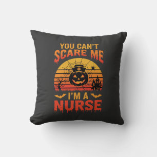 Halloween Nurse You Can't Scare Me Vintage Cushion