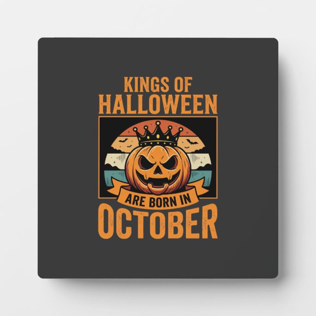Halloween October Pumpkin King Birthday Design Plaque (Front)