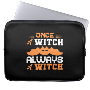 Halloween Once A Witch Always A Witch Birthday Laptop Sleeve