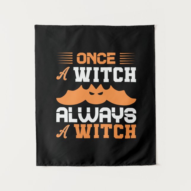Halloween Once A Witch Always A Witch Birthday Tapestry (Front)