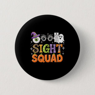 Halloween Optometrist Sight Squad Shirt Optometry 6 Cm Round Badge
