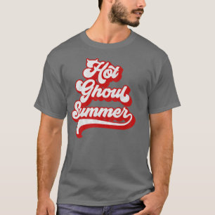 Halloween Parody Goth Spooky Summertime Hot Ghoul T-Shirt