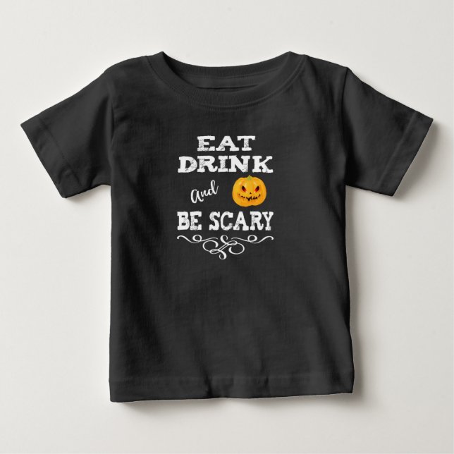 Halloween Party Eat Drink & Be Scary Pumpkin Face Baby T-Shirt (Front)