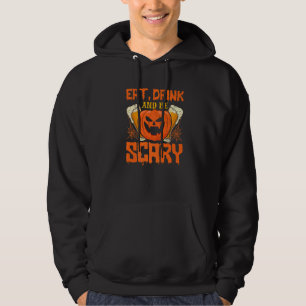 Halloween Party Eat Drink Be Scary Trick or Treat Hoodie