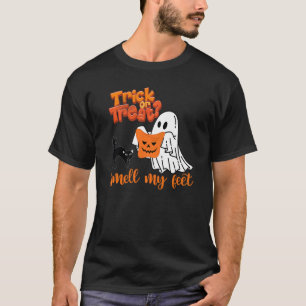 Halloween Party Smell My Feet Trick or Treat Happy T-Shirt