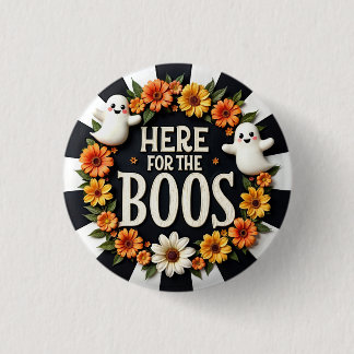 Halloween Party Supplies 'Here for the Boos'  3 Cm Round Badge