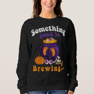 Halloween Pregnancy Baby Reveal Something Good Is  Sweatshirt