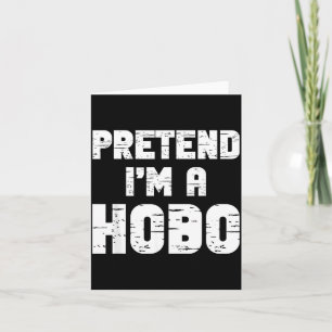 Halloween Pretend A Hobo Costume Funny Lazy Kids Card