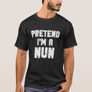 Halloween Pretend I'm A Nun Costume Funny Lazy Kid T-Shirt