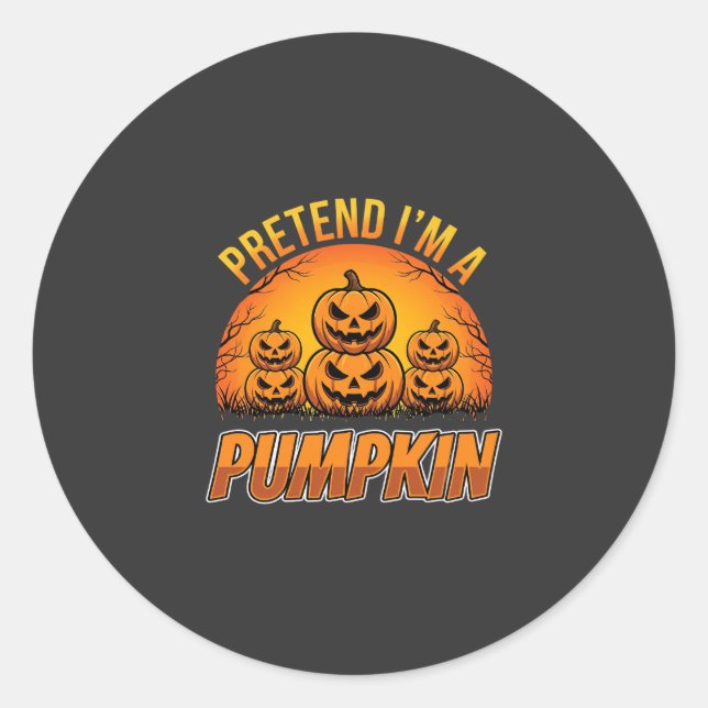 Halloween Pretend Im a Pumpkin Jack OLantern Classic Round Sticker (Front)