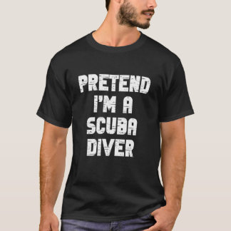 Halloween Pretend I'm A Scuba Diver Costume Lazy K T-Shirt