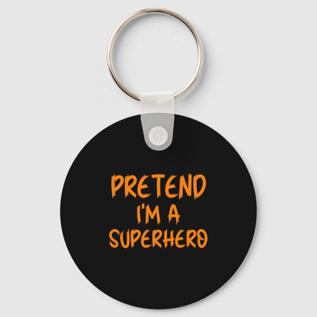 Halloween Pretend I'm Superhero Costume Lazy Super Key Ring (Front)