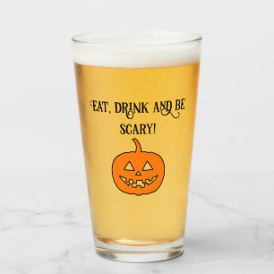 Halloween Pumpkin Eat, Drink and Be Scary Glass