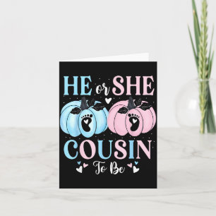 Halloween Pumpkin Gender Reveal He Or She Cousin T Card