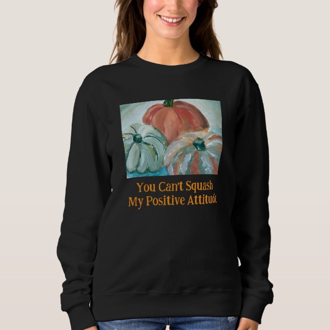 Halloween Pumpkin Positivity Sweatshirt  (Front)