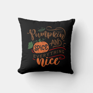 Halloween Pumpkin Spice And Everything Nice Cushion