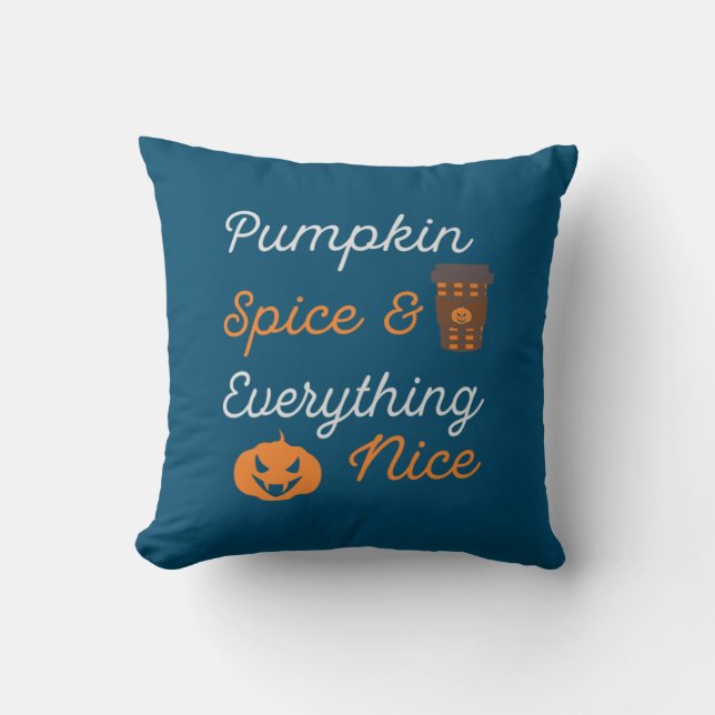Halloween Pumpkin Spice and Everything Nice Xmas Cushion (Front)