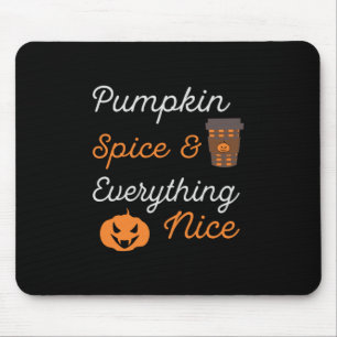 Halloween Pumpkin Spice and Everything Nice Xmas Mouse Pad