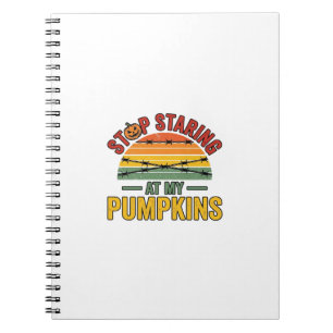Halloween Pumpkin Stop Staring Funny Vintage_1 Notebook