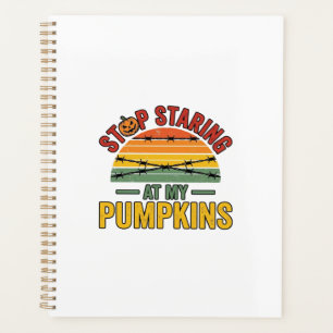 Halloween Pumpkin Stop Staring Funny Vintage_1 Planner