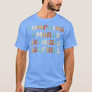 Halloween Pumpkins Smores Hayrides Bonfires T-Shirt