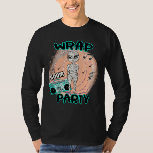 Halloween Pun Wrap Party Girl Dressed as Mummy Dan T-Shirt