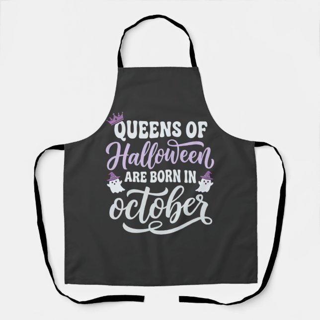 Halloween Queens Born in October Birthday Apron (Front)