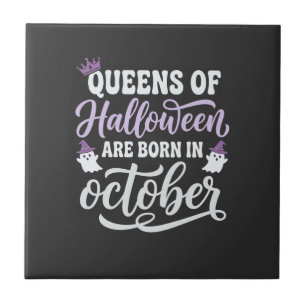 Halloween Queens Born in October Birthday Tile