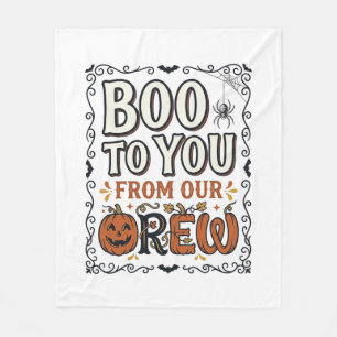 Halloween Quote Boo to You From Our Crew Vintage E Fleece Blanket