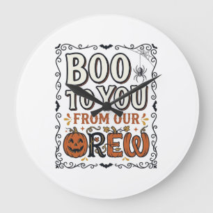Halloween Quote Boo to You From Our Crew Vintage E Large Clock