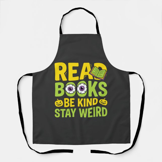 Halloween Read Books Be Kind Stay Weird Design Apron (Front)