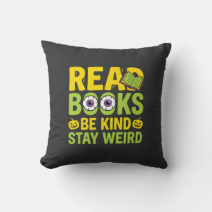 Halloween Read Books Be Kind Stay Weird Design Cushion
