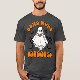 Halloween Read More Books Cute Boo Read more boooo T-Shirt