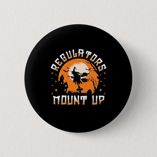 Halloween Regulators Mount Up 6 Cm Round Badge (Front)
