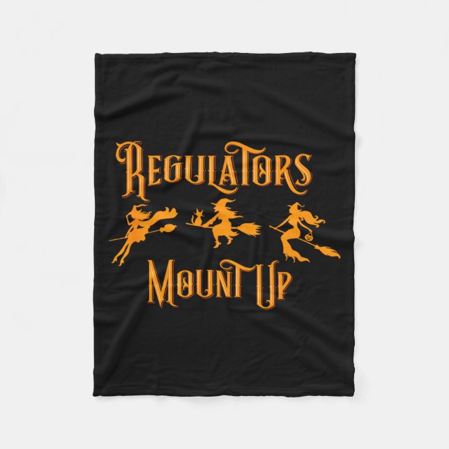 Halloween Regulators Mount Up Witches  Fleece Blanket (Front)