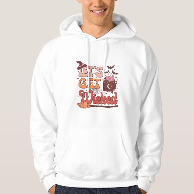 Halloween’s let get wicked hoodie (Front)