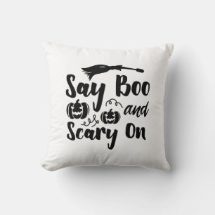 Halloween Say Boo And Scary On Birthday Cushion